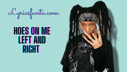 Hoes On Me Left And Right Lyrics – ( Best ) Tiktok Song